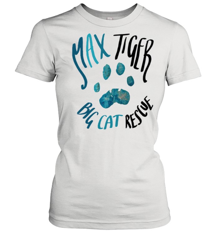 Max Tiger big cat rescue shirt Classic Women's T-shirt