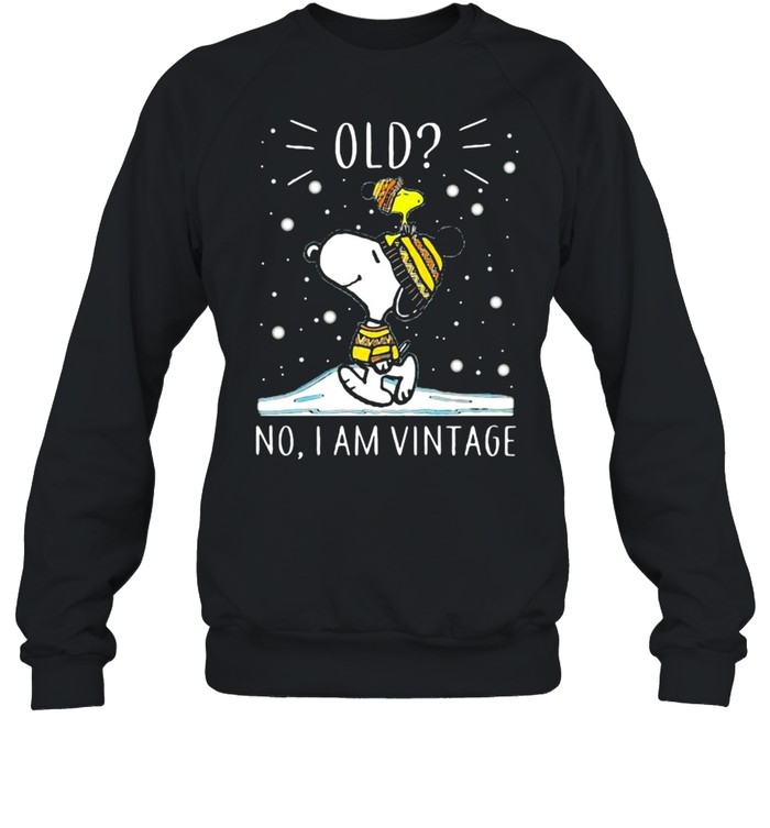 Old No I Am Vintage Snoopy And Woodstock shirt Unisex Sweatshirt
