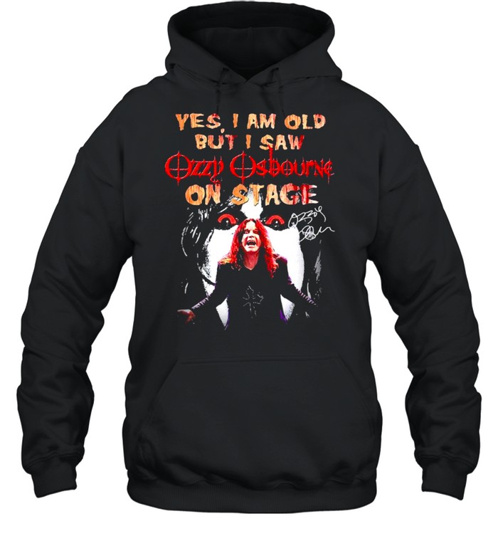 Yes I Am Old But I Saw Ozzy Osbourne On Stage Signature shirt Unisex Hoodie