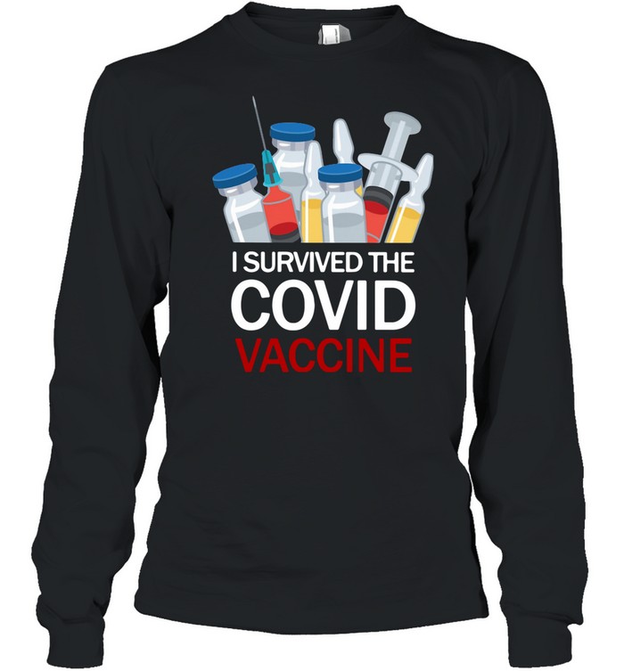 I Survived The Covid Vaccine shirt Long Sleeved T-shirt