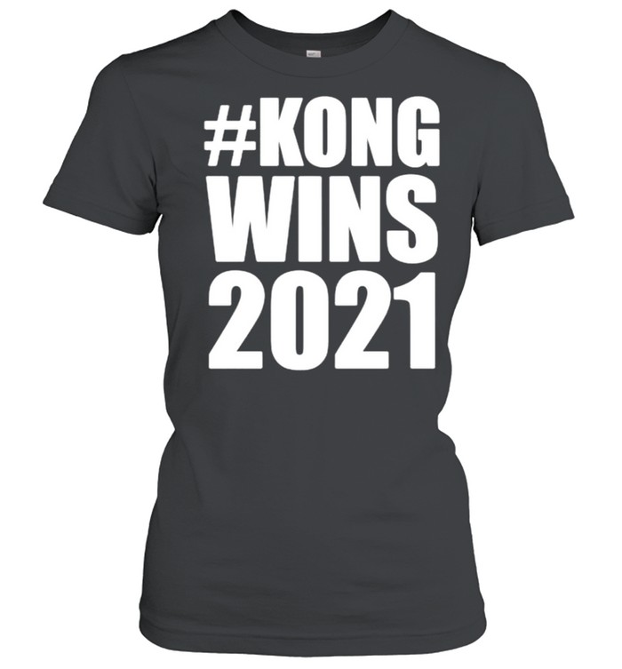 Kong wins 2021 shirt Classic Women's T-shirt