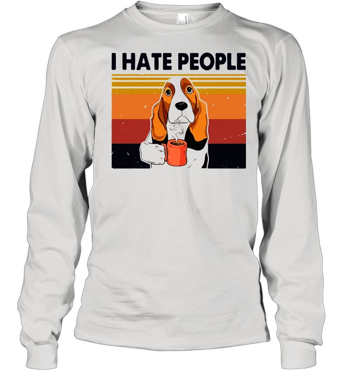 Labrador Retriever Drink Coffee I Hate People 2021 Vintage shirt Long Sleeved T-shirt