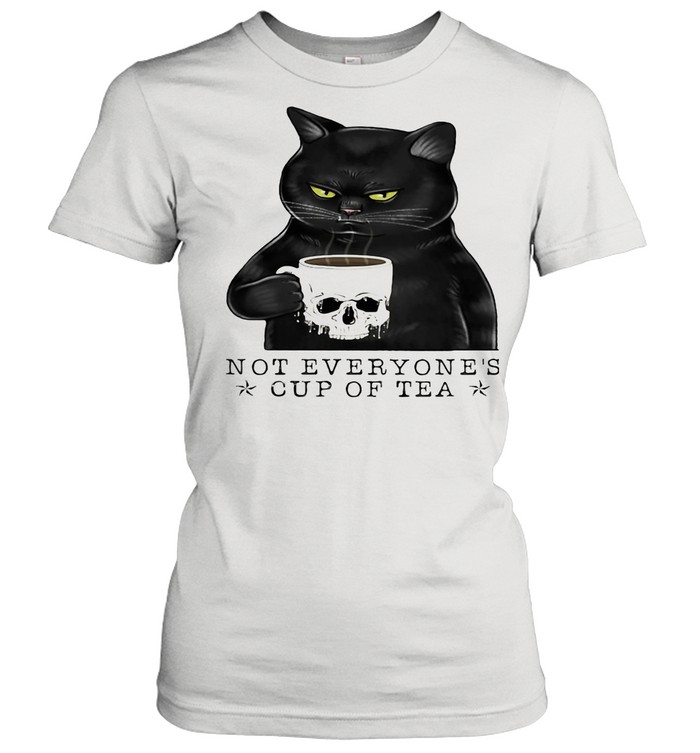 Not Everyone's Cup Of Tea Cat Skull Cup shirt Classic Women's T-shirt