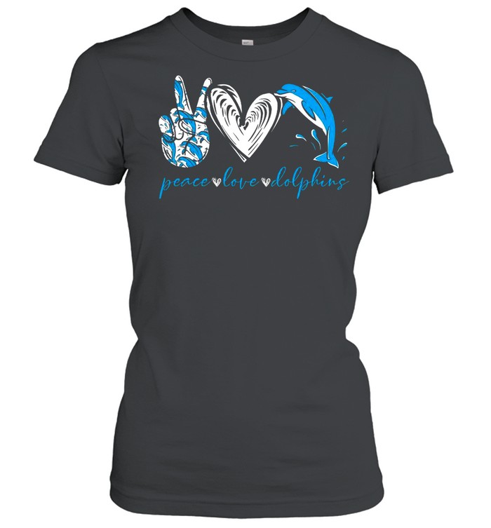 Peace Love And Dolphins 2021 shirt Classic Women's T-shirt