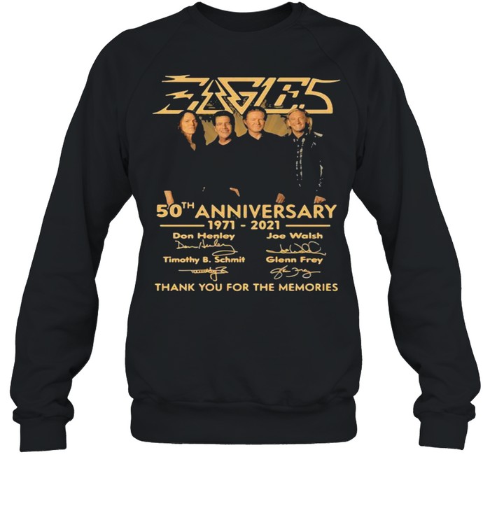 50th Anniversary 1971 2021 Don Henley Joe Walsh Timothy B. Schmit Scott Crago Signature shirt Unisex Sweatshirt
