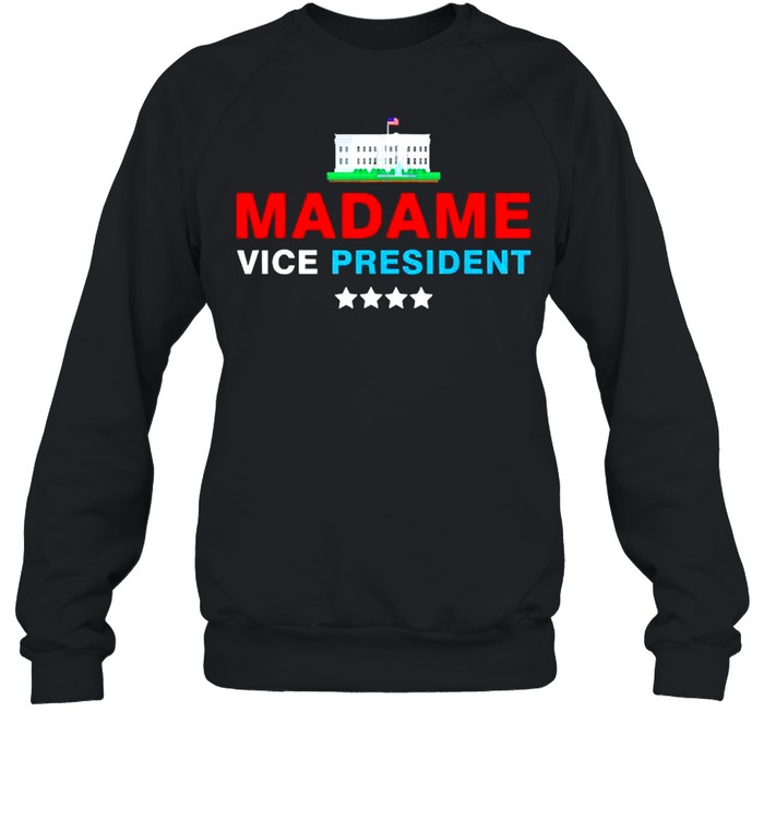 Madame Vice President 2021 shirt Unisex Sweatshirt