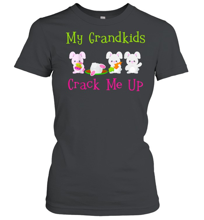 My Grandkids Crack Me up Easter Bunny for Grandma Grandpa shirt Classic Women's T-shirt