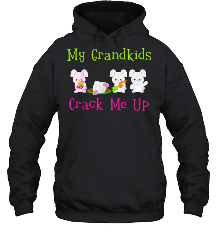 My Grandkids Crack Me up Easter Bunny for Grandma Grandpa shirt Unisex Hoodie