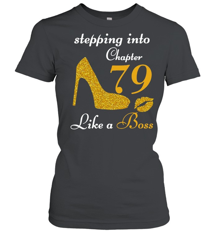 Stepping Into Chapter 79 Like A Boss shirt Classic Women's T-shirt