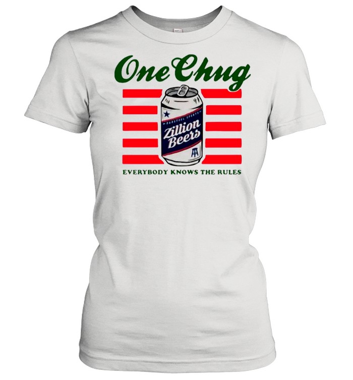 Beers One Chung Everybody Knows The Rules shirt Classic Women's T-shirt
