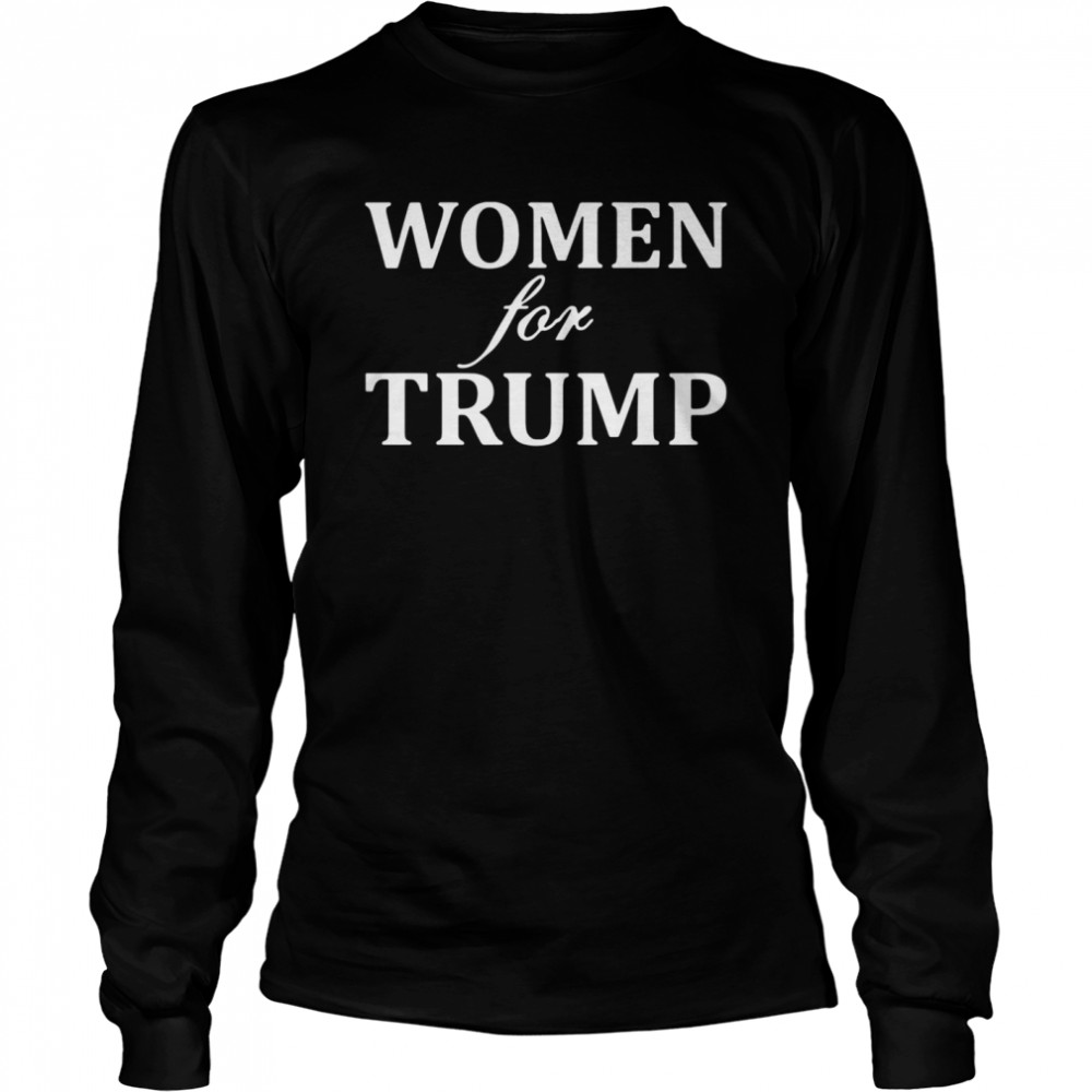 The Women For Trump 2021 shirt Long Sleeved T-shirt