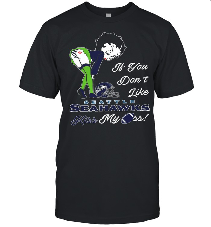 Pretty Girl If You Dont Like Seattle Seahawks Kiss My Ass shirt