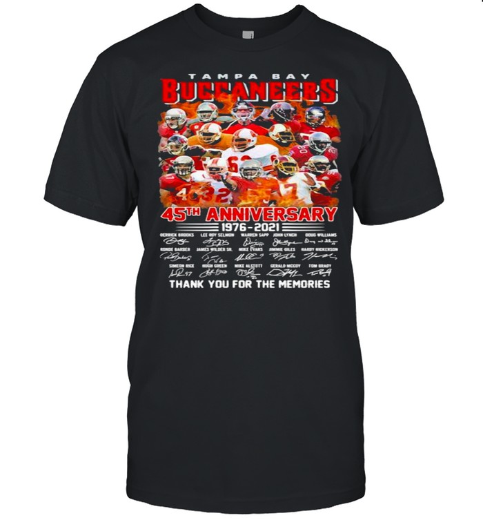 Tampa Bay Buccaneers 45th Anniversary 1976 2021 Thanks For The Memories Signature shirt
