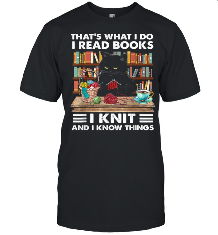 That What I Do I Read Books I Knit Cat Knitting shirt
