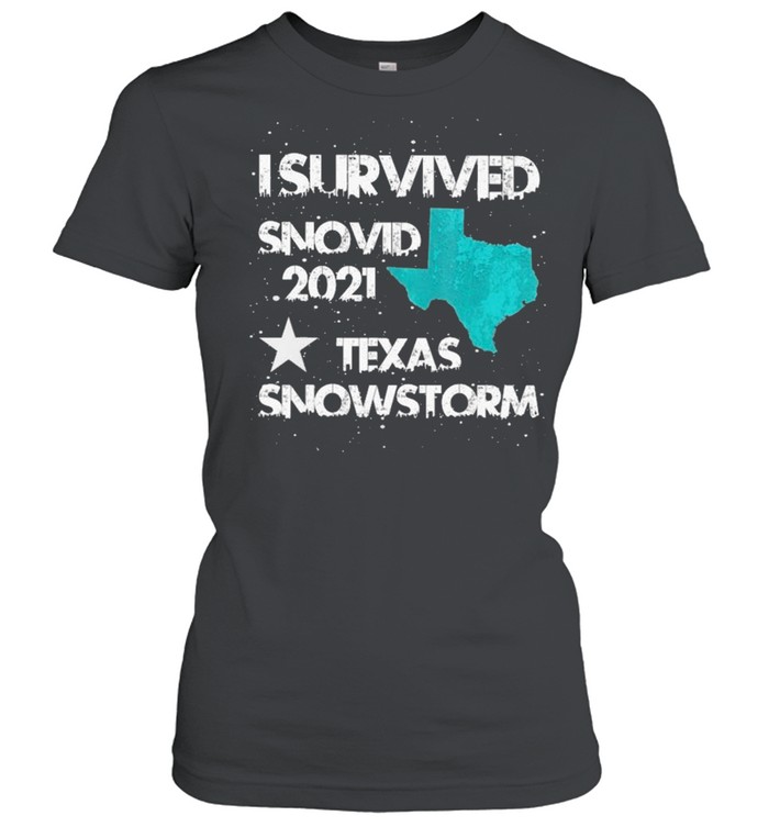 I Survived Snovid 2021 #Texas Snowstorm shirt Classic Women's T-shirt