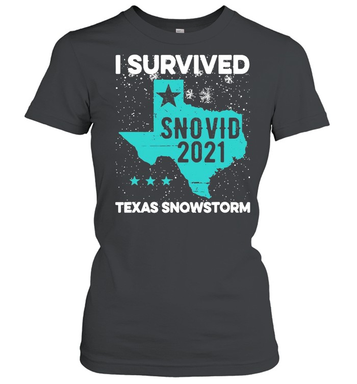 I Survived Snovid-21 Texas Snowstorm shirt Classic Women's T-shirt