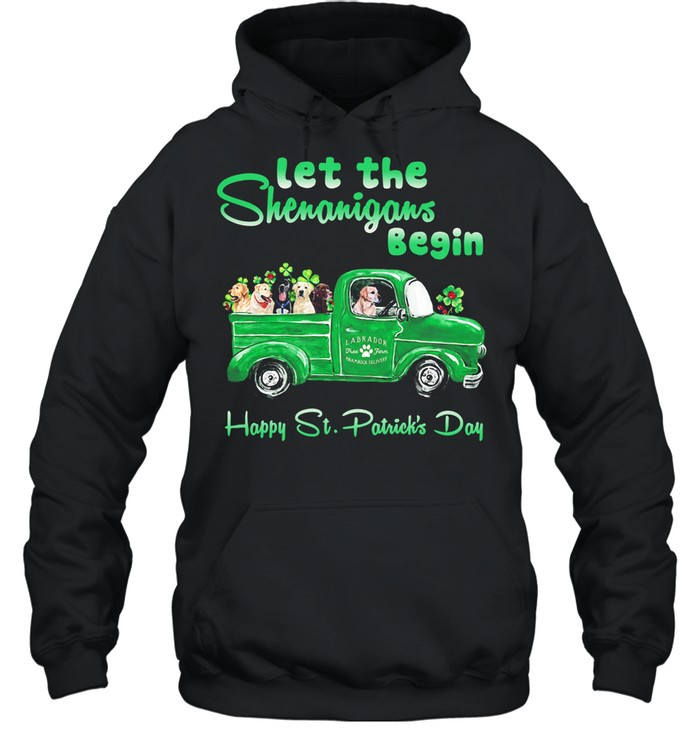 Let The Shenanigans Begin Happy St. Patrick's Day Dogs shirt Unisex Hoodie