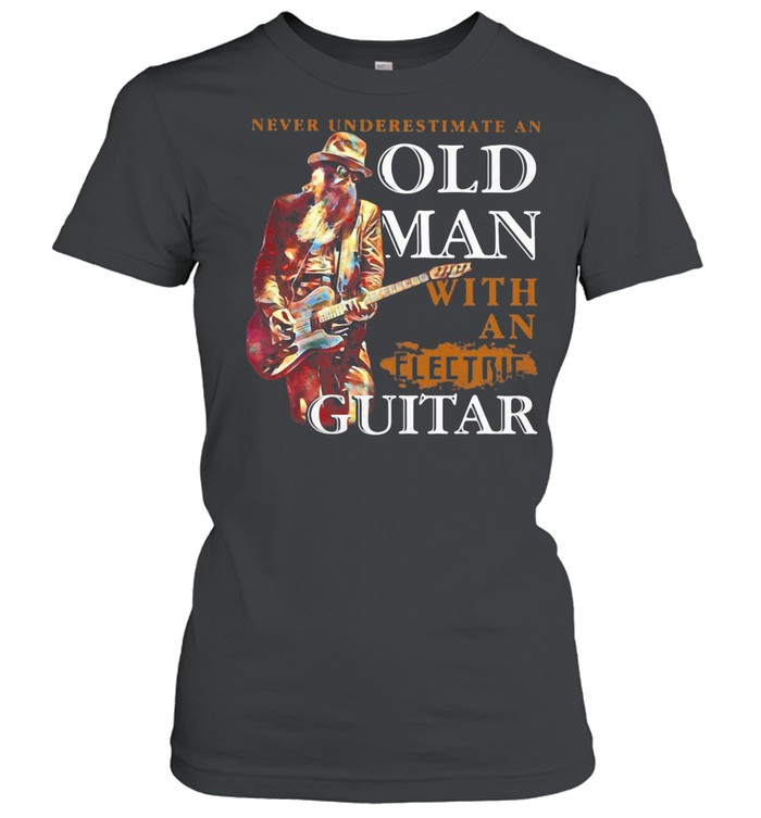Never Underestimate An Old Man With An Electric Guitar shirt Classic Women's T-shirt