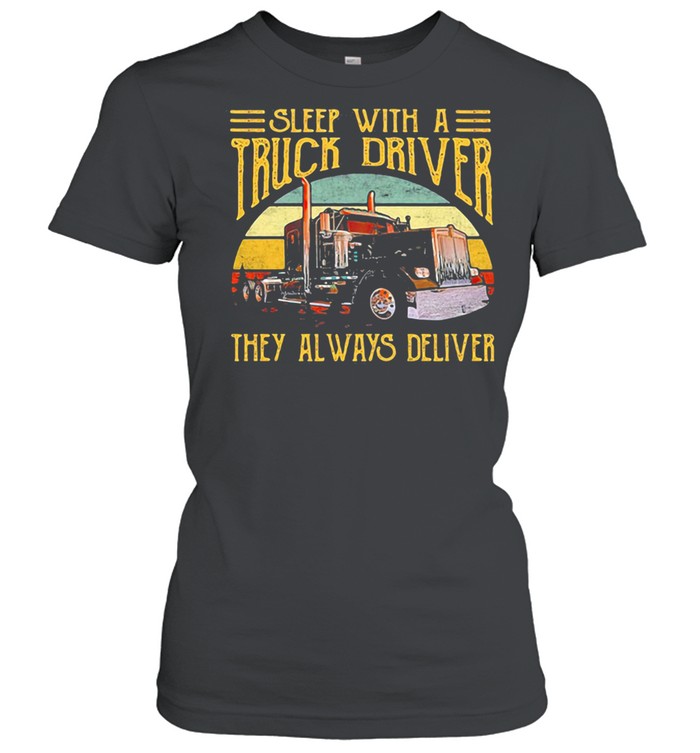 Sleep With A Truck Driver They Always Deliver Vintage Sunset shirt Classic Women's T-shirt
