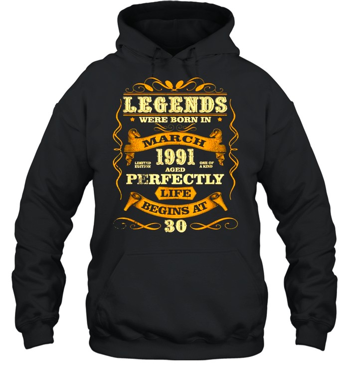 Legends Born In March 1991 20th Birthday 20 Years Old Gift shirt Unisex Hoodie