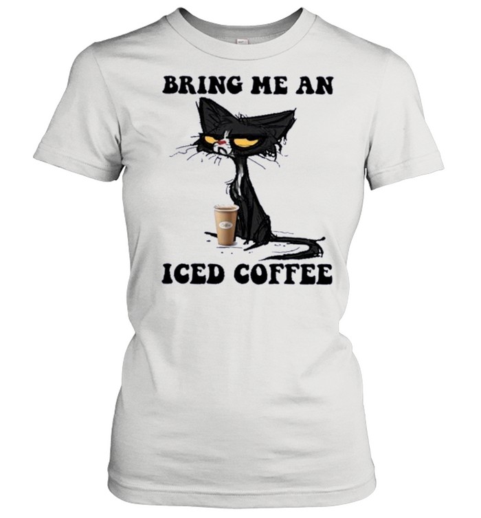 Black Cat Bring me an Iced Coffee shirt Classic Women's T-shirt