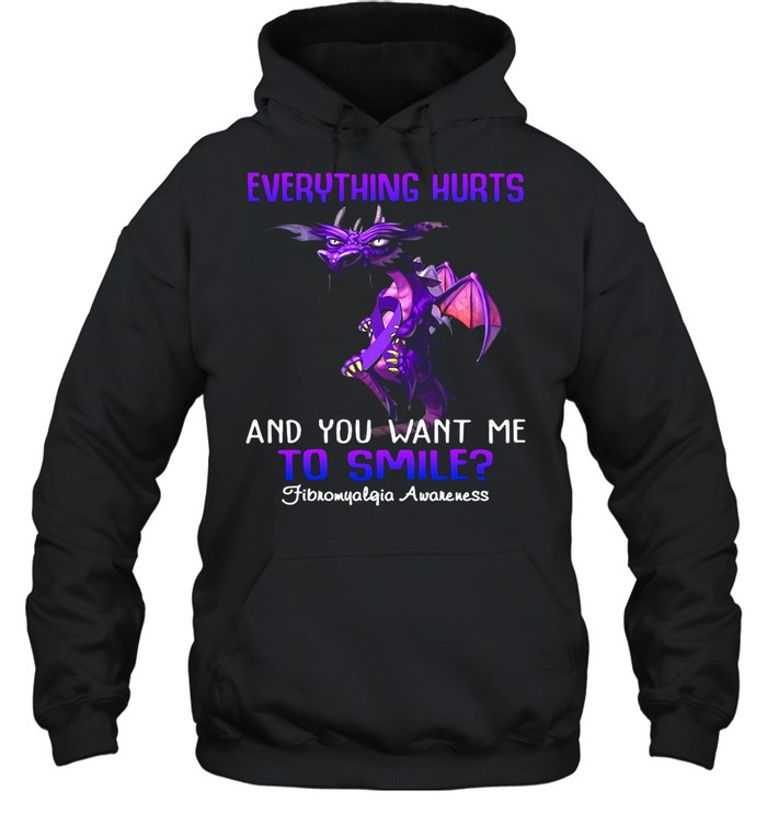 Dragon Everything Hurts And You Want Me To Smile Fibromyalgia Awareness shirt Unisex Hoodie