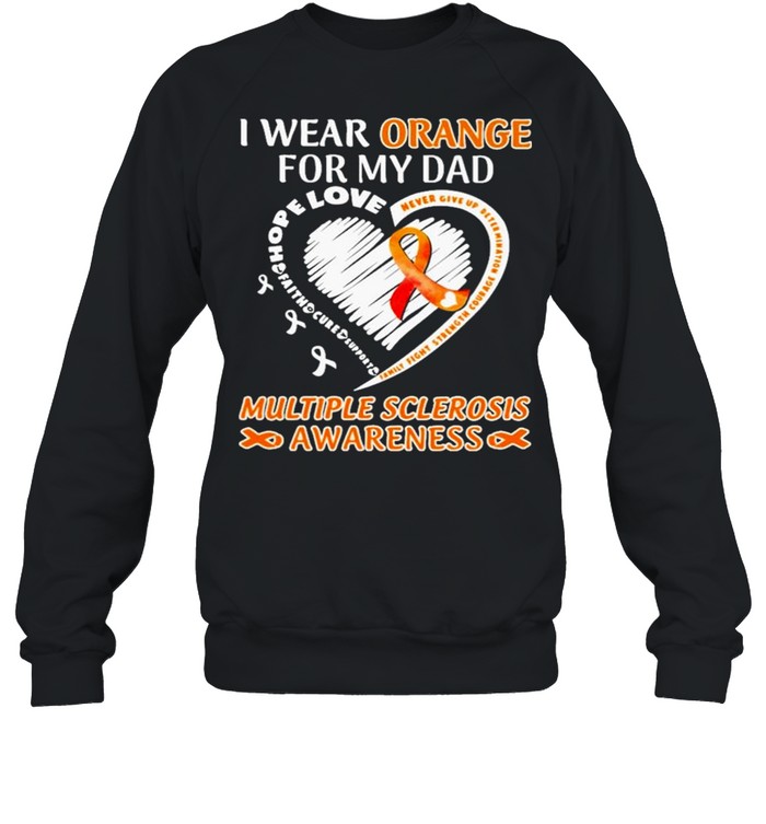I wear Orange for my Dad Multiple Sclerosis Awareness heart shirt Unisex Sweatshirt
