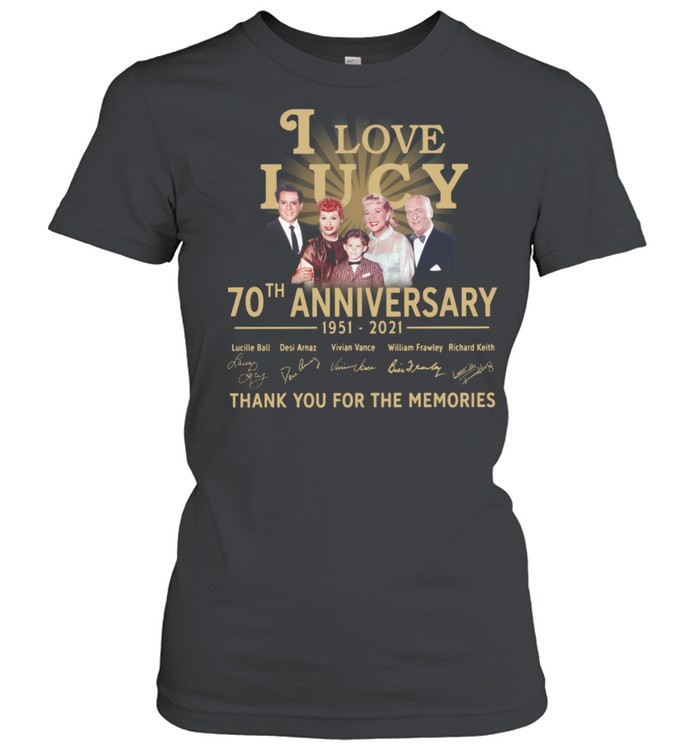 I Love Lucy 30th anniversary 1951 2021 thank you for the memories signatures shirt Classic Women's T-shirt