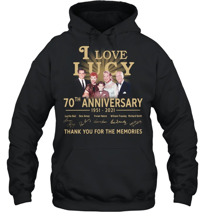 I Love Lucy 30th anniversary 1951 2021 thank you for the memories signatures shirt Unisex Hoodie