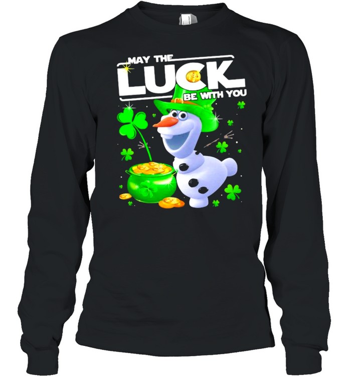 Olaf May The Luck Be With You Patrick Day  Long Sleeved T-shirt