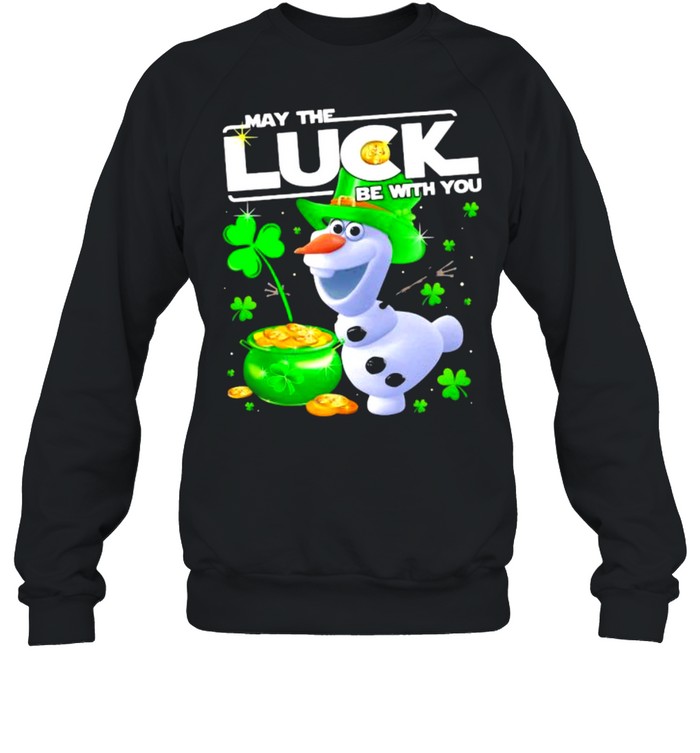 Olaf May The Luck Be With You Patrick Day  Unisex Sweatshirt