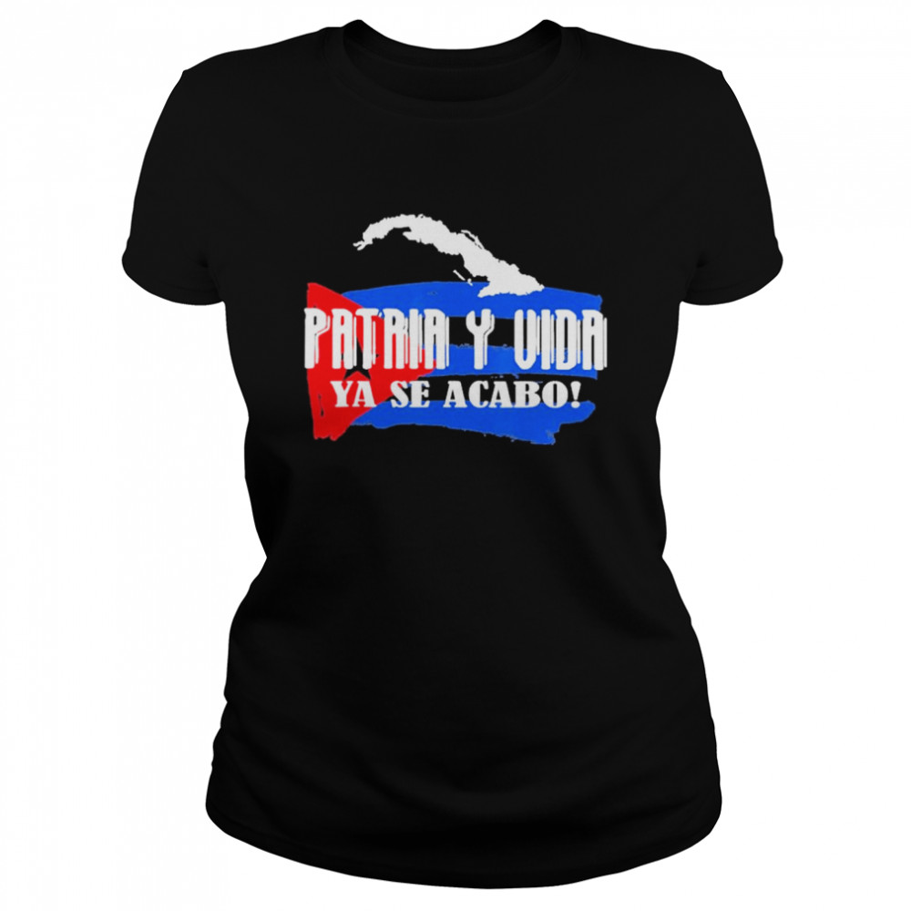 Patria Y Vida Ya Se Acabo Cuba flag 2021 shirt Classic Women's T-shirt