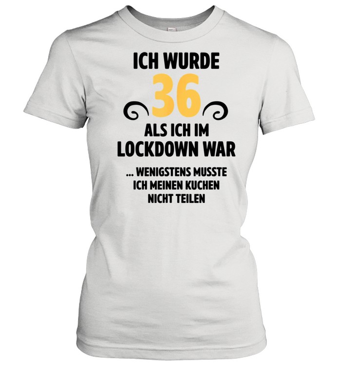 36 Geburtstag Männer Frauen Lockdown Geschenke Deko shirt Classic Women's T-shirt