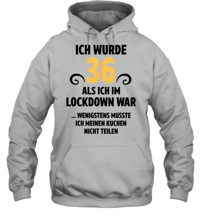 36 Geburtstag Männer Frauen Lockdown Geschenke Deko shirt Unisex Hoodie
