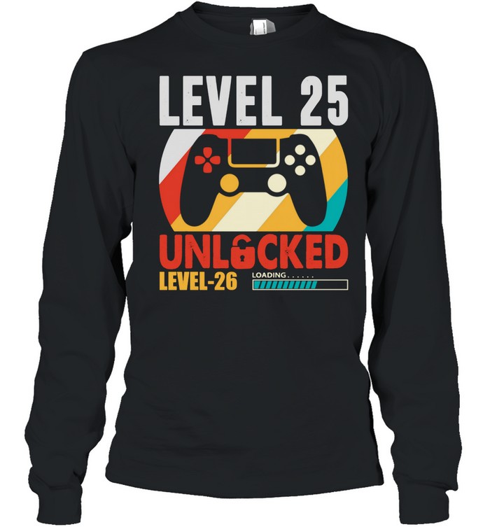 Video Gamer 25 Years Old 25 Birthday Level 25 Unlocked shirt Long Sleeved T-shirt