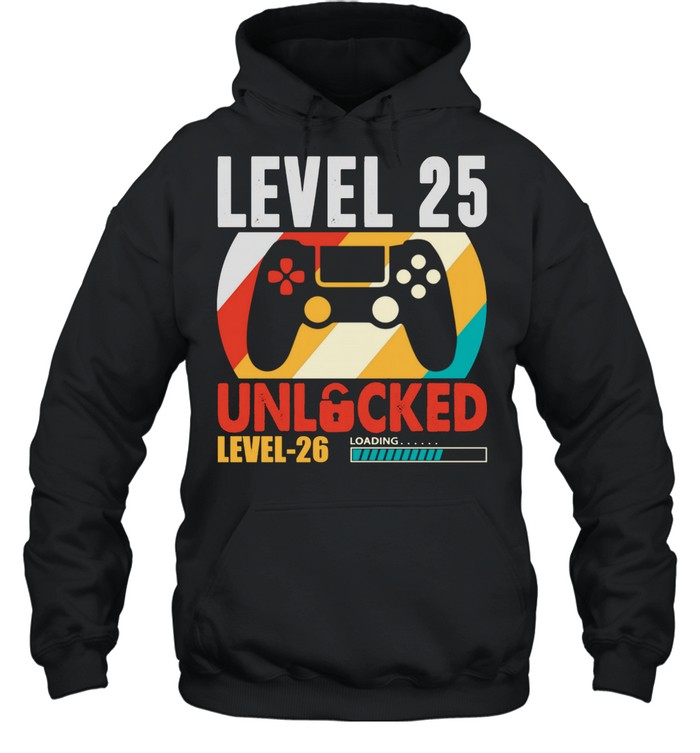 Video Gamer 25 Years Old 25 Birthday Level 25 Unlocked shirt Unisex Hoodie