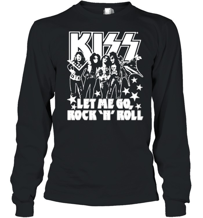 Kiss Band Let Me Go Rock N Roll  Long Sleeved T-shirt