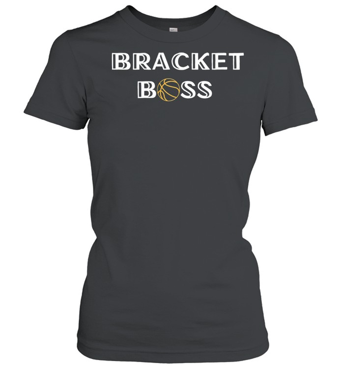 Bracket Boss Basketball Madness College 2021 shirt Classic Women's T-shirt