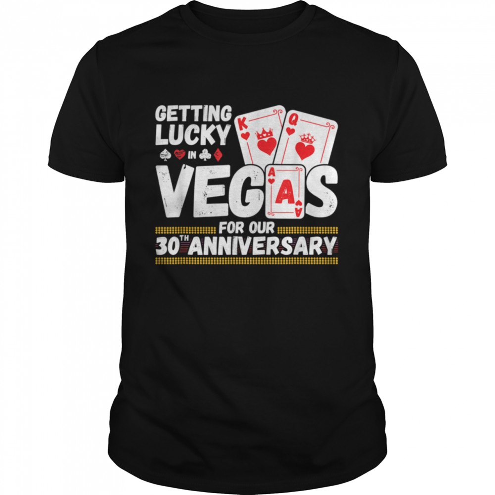 Couples Married 30 Years Vegas 30th Wedding Anniversary shirt