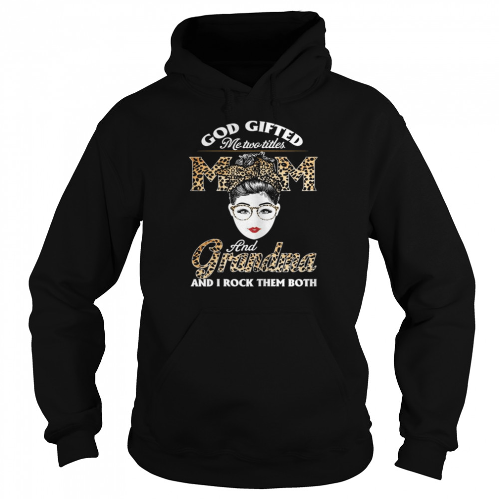 Women’s I Have Two Titles Mom And Grandma Leopard Print Mother’s  Unisex Hoodie