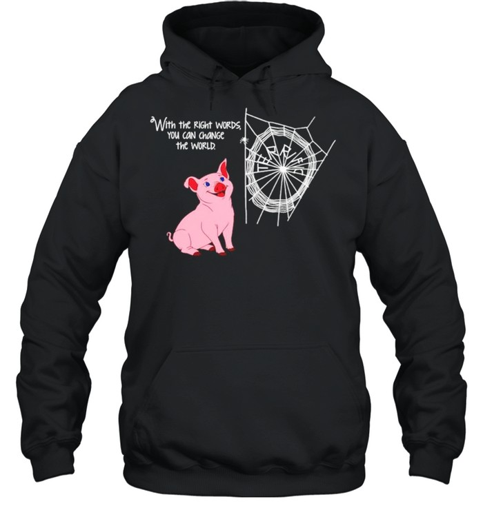 Pig with the right words you can change the world shirt Unisex Hoodie