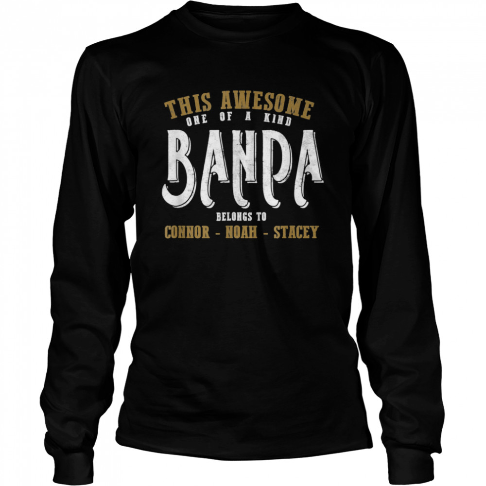 This awesome Banpa belongs to grandkids  Long Sleeved T-shirt