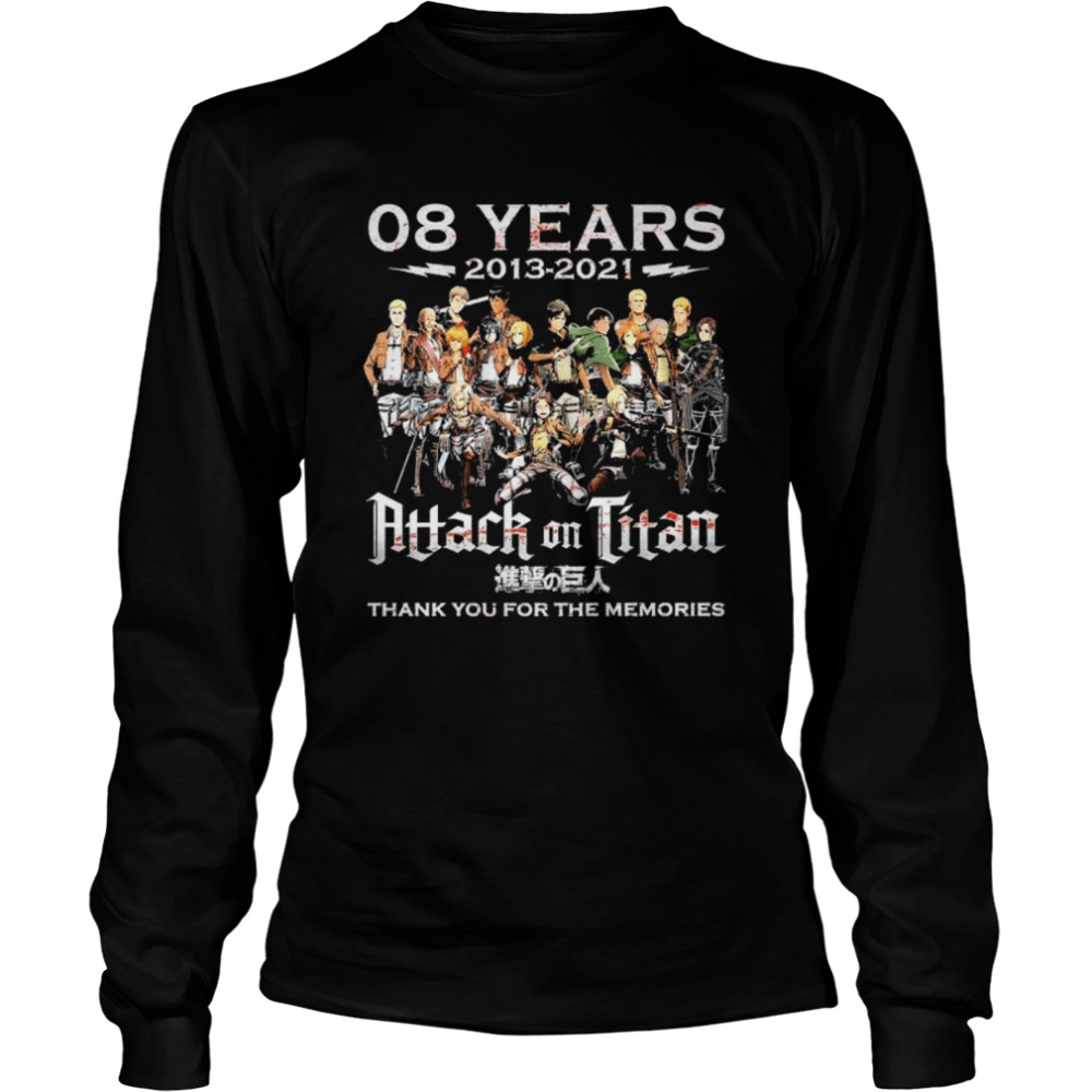 08 Years 2013 2021 Attack On Titan Thank You For The Memories  Long Sleeved T-shirt