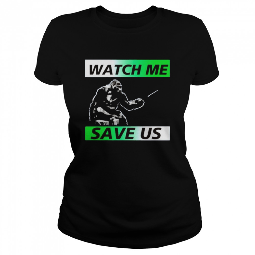 Dian Fossey Gorilla Fund watch me save us 2021 shirt Classic Women's T-shirt