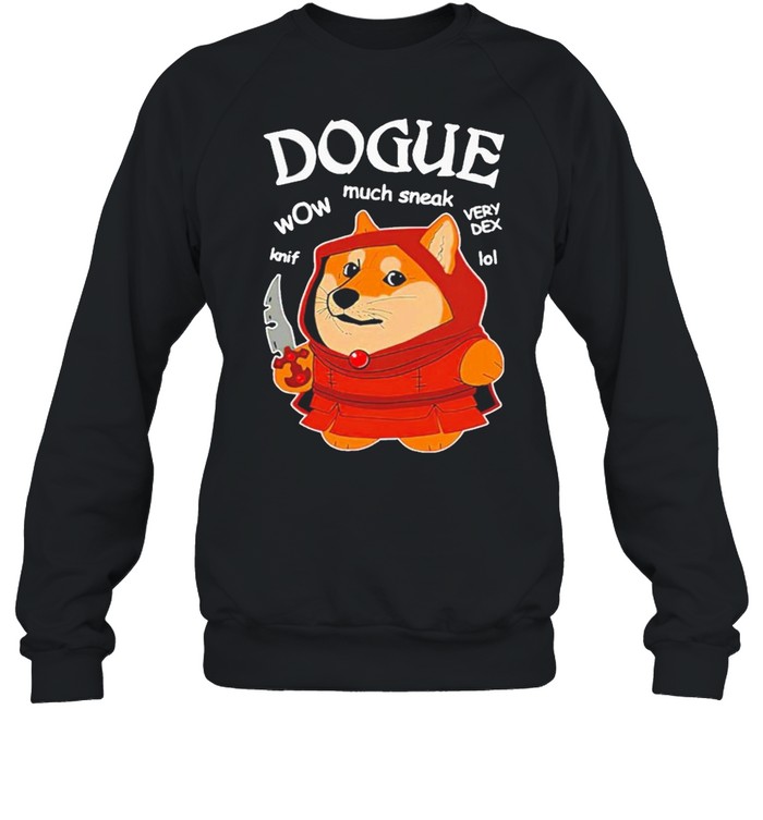 Dogue wow much sneak very dex lol 2021 shirt Unisex Sweatshirt