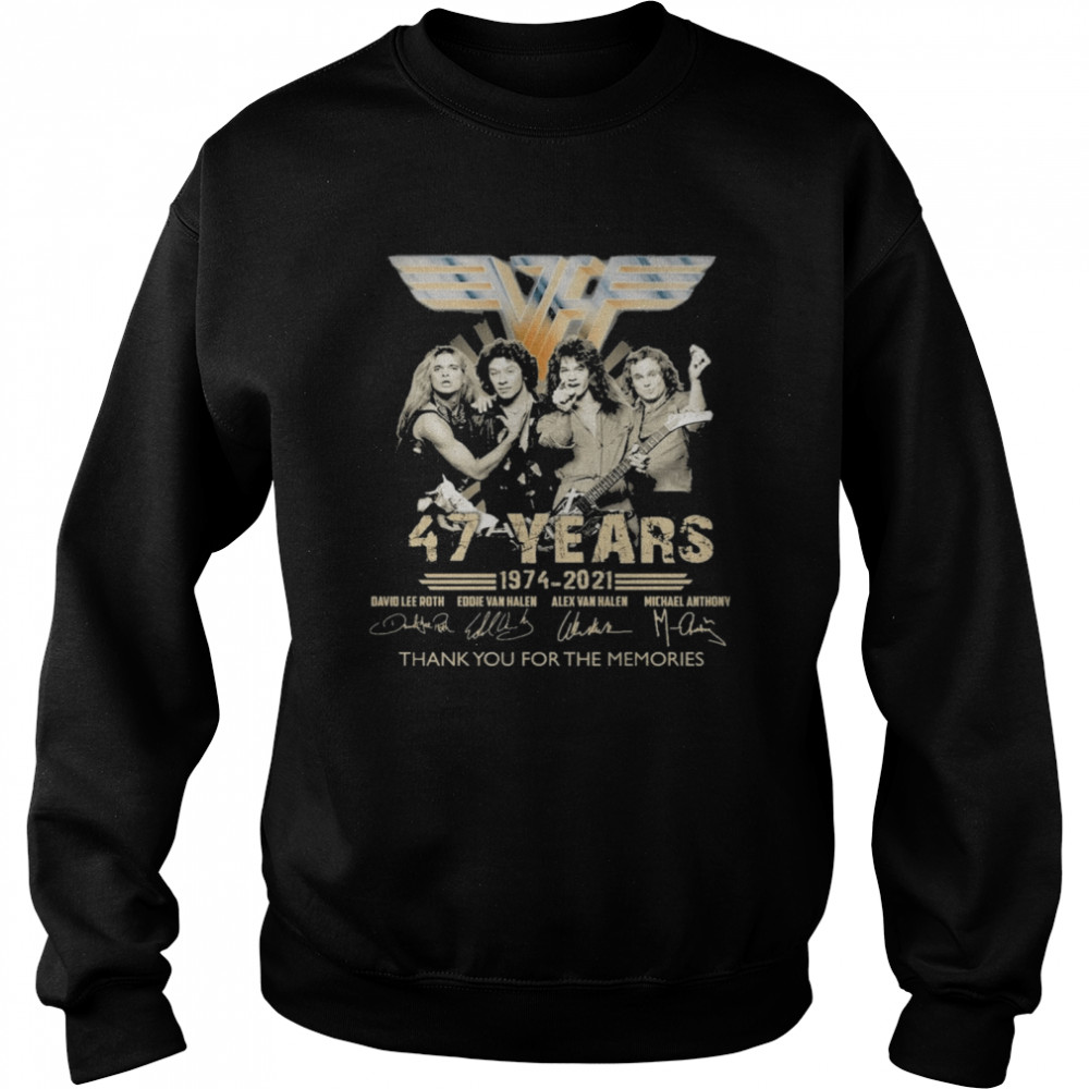 Van Halen 47 years 1974 2021 signatures thank you for the memories shirt Unisex Sweatshirt