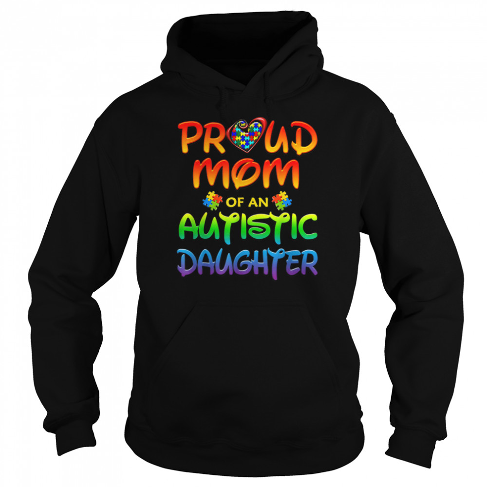 Proud Mom Autistic Daughter  Unisex Hoodie