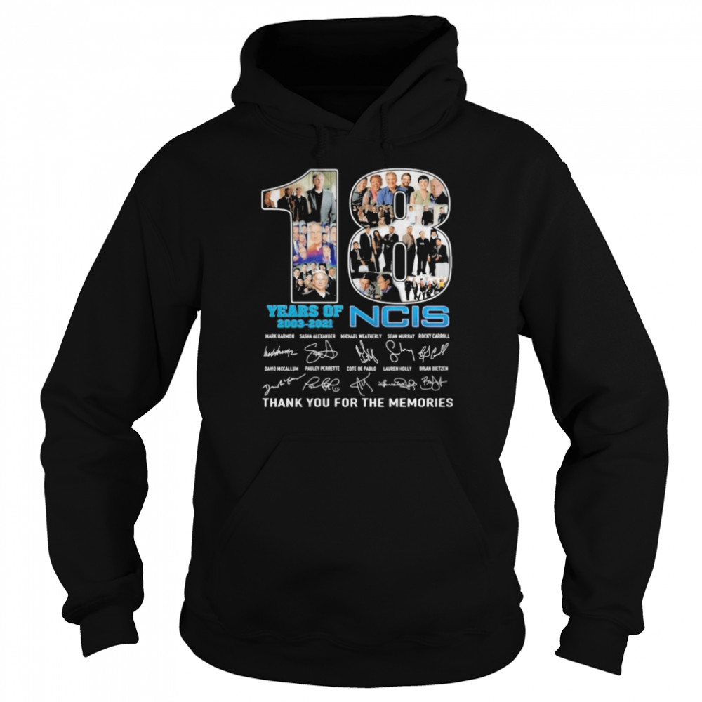 18 Years Of 2003 2021 NCIS Thank You For The Memories Signature  Unisex Hoodie