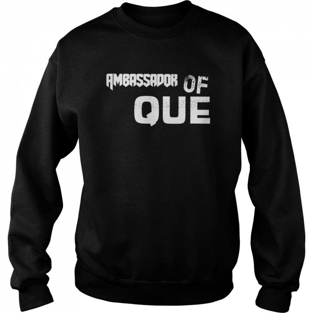 Ambassador Of QUE Barbecue Grilling BBQ  Unisex Sweatshirt