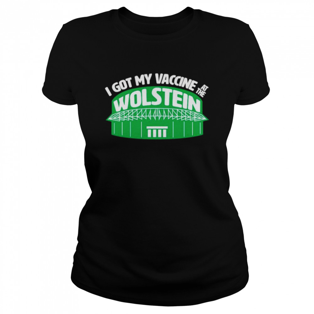 I got my vaccine at the wolstein shirt Classic Women's T-shirt